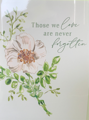 Greeting Card - Those We Love are Never Forgotten