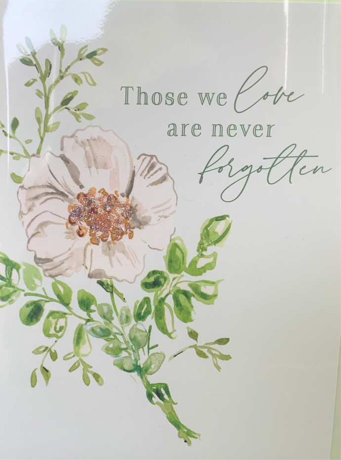 Greeting Card - Those We Love are Never Forgotten
