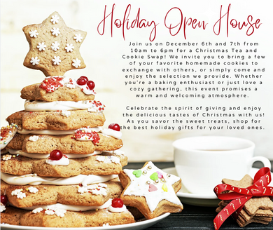 Holiday Open House - December 6th-7th