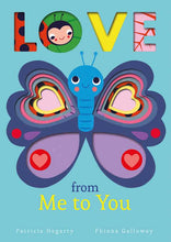Simon & Schuster - Love from Me to You by Patricia Hegarty: Board Books; 20 pages / English