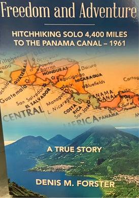 Freedom and Adventure - Denis M. Forster