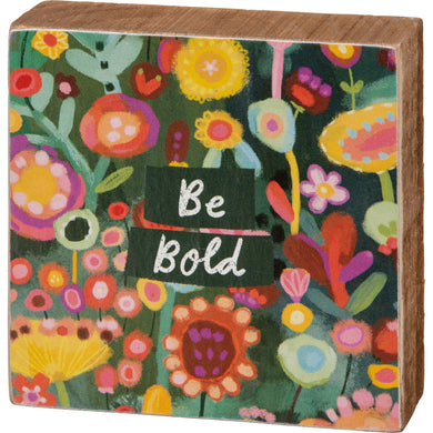 Be Bold Block Sign